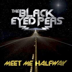 The Black Eyed Peas - Meet Me Halfway