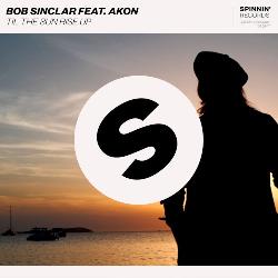 Bob Sinclar & Akon - Til The Sun Rise Up