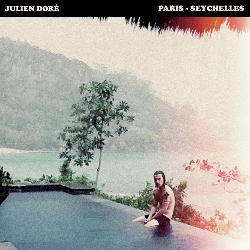 Julien Doré - Paris Seychelles