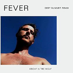 Oscar And The Wolf - Fever (Deep Summer Remix)
