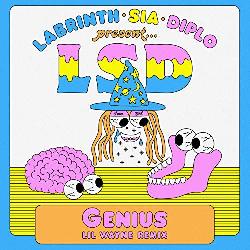 LSD (Labrinth, Sia, Diplo) - Genius feat. Lil Wayne
