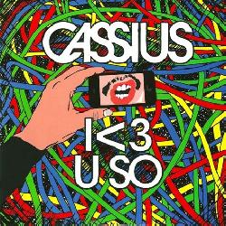 Cassius - I Love U So