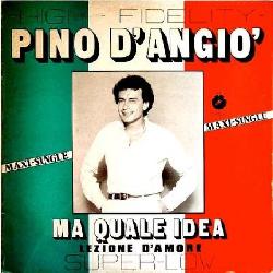 Pino D'Angio - Ma Quale Idea