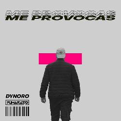 Dynoro & Fumaratto - Me Provocas