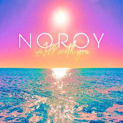 Noroy - All With You