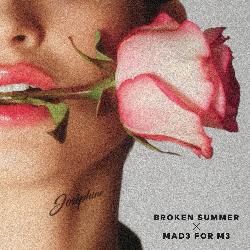 Broken Summer & Mad3 For M3 - Josephine