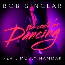 Bob Sinclar - We Could Be Dancing