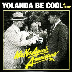 Yolanda Be Cool - We No Speak Americano