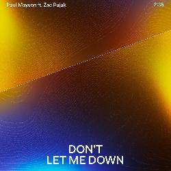 Paul Mayson & Zac Pajak - Don't Let Me Down