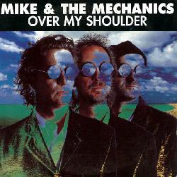 Mike And The Mechanics - Over My Shoulder