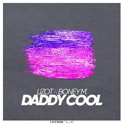 Lizot & Boney M. - Daddy Cool