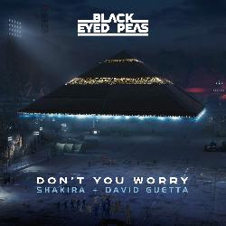 Black Eyed Peas & David Guetta & Shakira - Don't You Worry