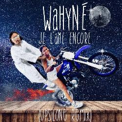 Wahyné - Je L'aime Encore (Upsilone Remix)