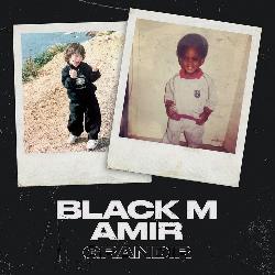 Black M & Amir - Grandir