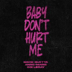 David Guetta & Anne-Marie & Coi Leray - Baby Don't Hurt Me