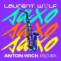 Laurent Wolf - Saxo (Anton Wick Remix)