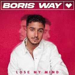 Boris Way - Lose My Mind