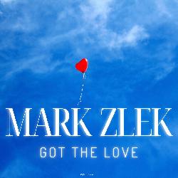 MARK ZLEK - Got The Love