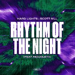 Hard Lights & Scott Rill & Mougleta - Rhythm Of The Night