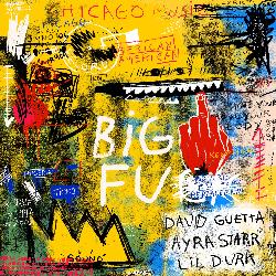 David Guetta & Ayra Starr & Lil Durk - Big Fu