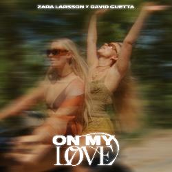 David Guetta & Zara Larsson - On My Love