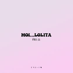 Trinix - Moi...Lolita