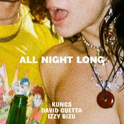 Kungs & David Guetta & Izzy Bizu - All Night Long