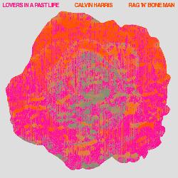 Calvin Harris & Rag'n'Bone Man - Lovers In A Past Life