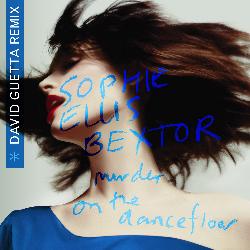 Sophie Ellis-Bextor & David Guetta - Murder On The Dancefloor (David Guetta Remix)