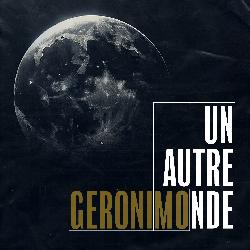 Geronimo - Un autre monde
