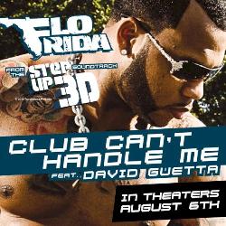 Flo Rida & David Guetta - Club Can't Handle Me