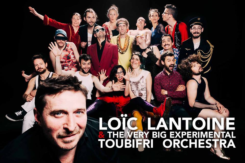 Loïc Lantoine Very Big Experimental Toubifri Orchestra