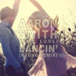 Aaron Smith - Dancin (Krono Remix)