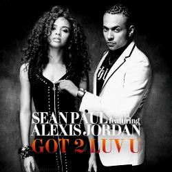 Sean Paul & Alexis Jordan - Got 2 Luv U