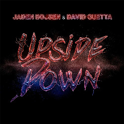 Jaden Bojsen & David Guetta - Upside Down