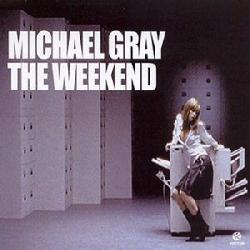 Michael Gray - The Weekend
