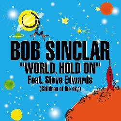 Bob Sinclar - World Hold On