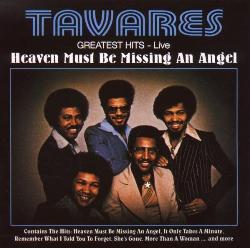 Tavares - Heaven Must Be Missing An Angel