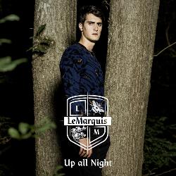 LeMarquis - Up All Night