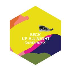 Beck - Up All Night (Oliver Remix)