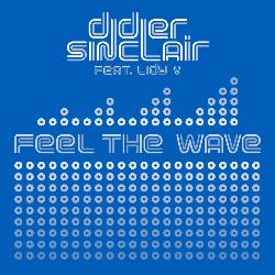 Didier Sinclair - Feel The Wave