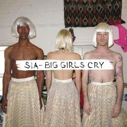 Sia - Big Girls Cry