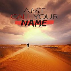 A.M.T. - Call Your Name (French Version)