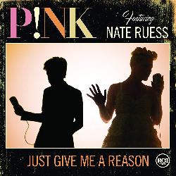 Pink - Just Give Me a Reason