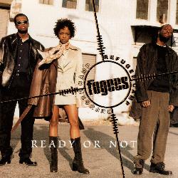 The Fugees - Ready Or Not