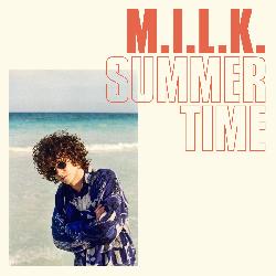 M.I.L.K. - Summertime