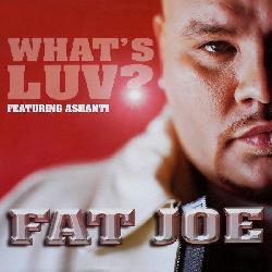 Fat Joe - What's Luv