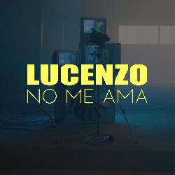 Lucenzo - No Me Ama