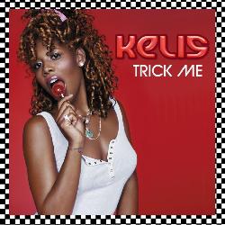 Kelis - Trick Me
