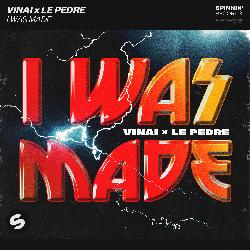 Vinai - I Was Made